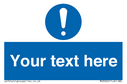 Custom mandatory sign with general mandatory symbol - white exclamation in blue circle Text: 